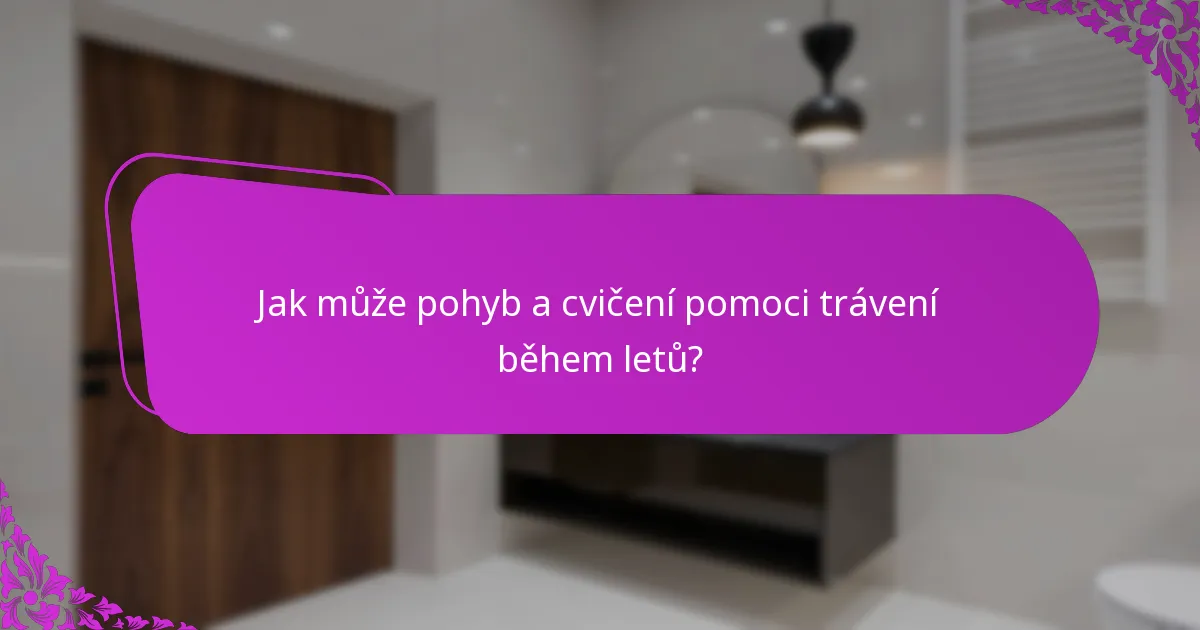 Jak může pohyb a cvičení pomoci trávení během letů?