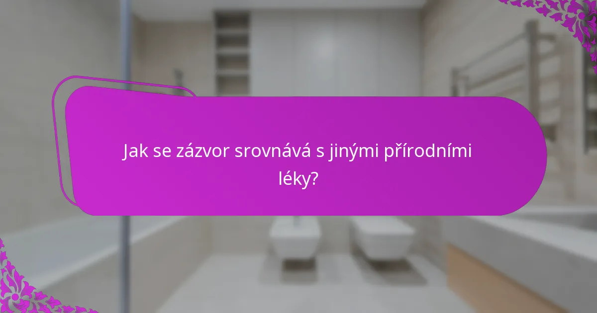 Jak se zázvor srovnává s jinými přírodními léky?